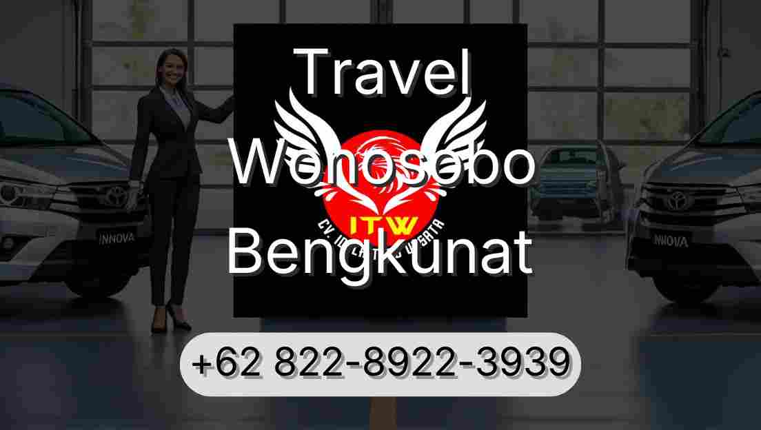 Travel Wonosobo Bengkunat
