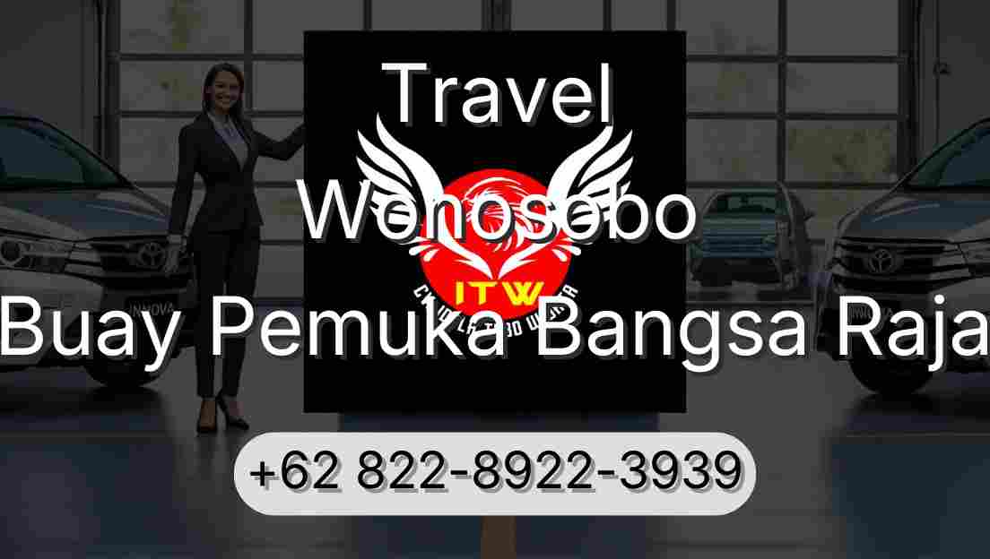 Travel Wonosobo Buay Pemuka Bangsa Raja