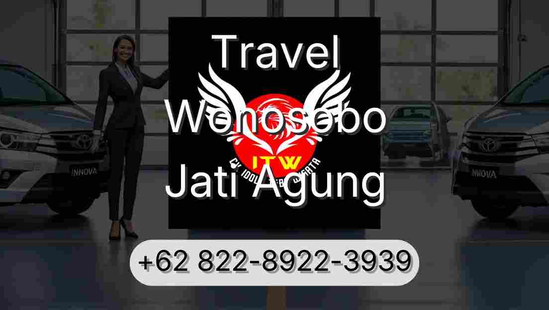 Travel Wonosobo Jati Agung