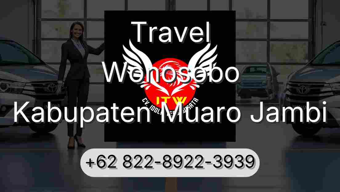 Travel Wonosobo Kabupaten Muaro Jambi