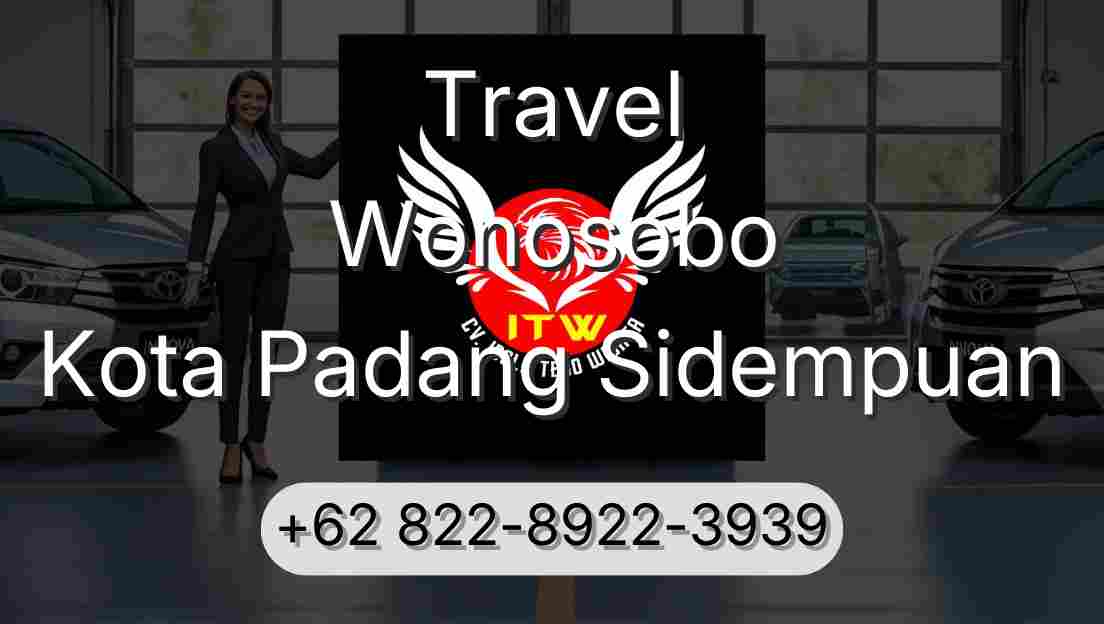 Travel Wonosobo Kota Padang Sidempuan