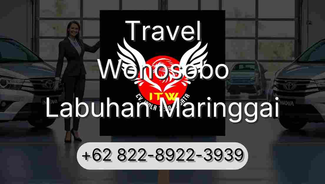 Travel Wonosobo Labuhan Maringgai