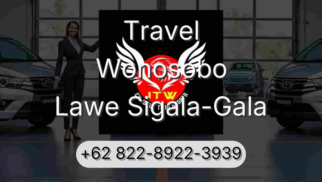 Travel Wonosobo Lawe Sigala-Gala