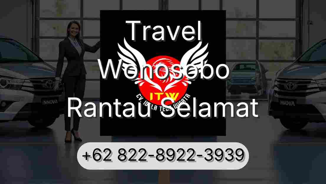 Travel Wonosobo Rantau Selamat