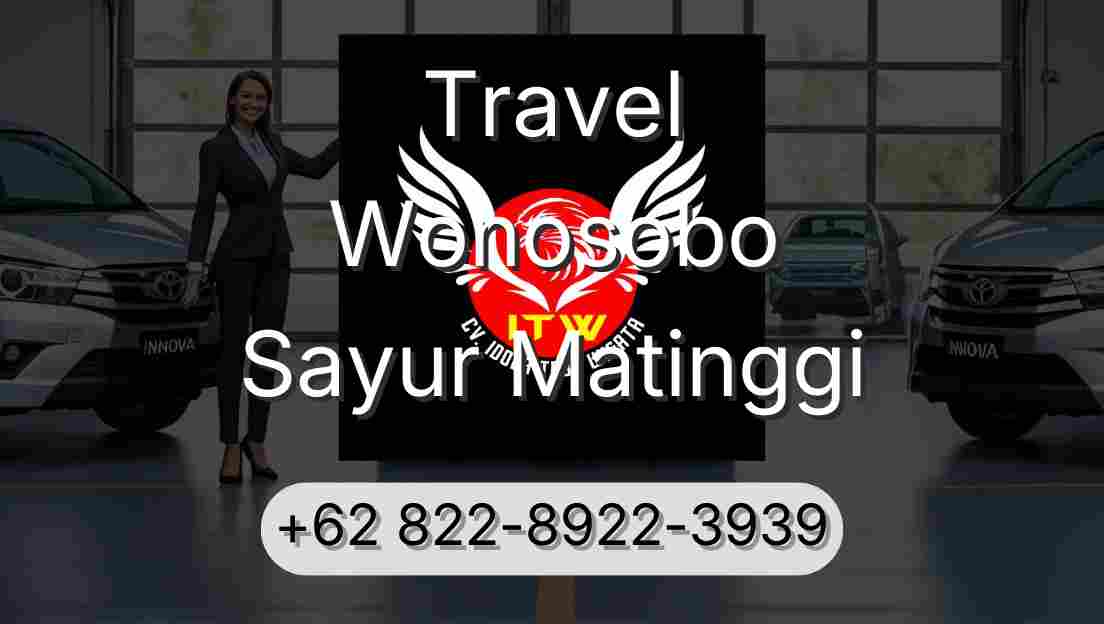 Travel Wonosobo Sayur Matinggi