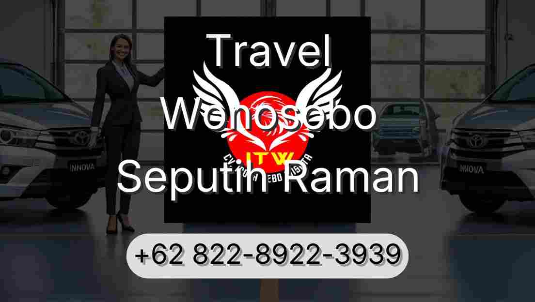 Travel Wonosobo Seputih Raman