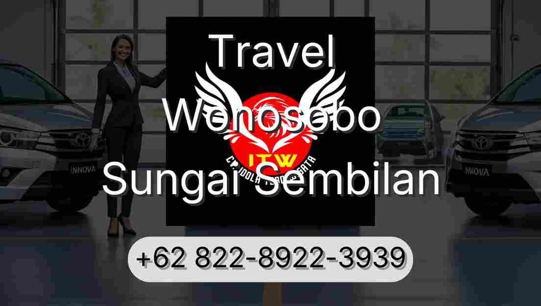 Travel Wonosobo Sungai Sembilan
