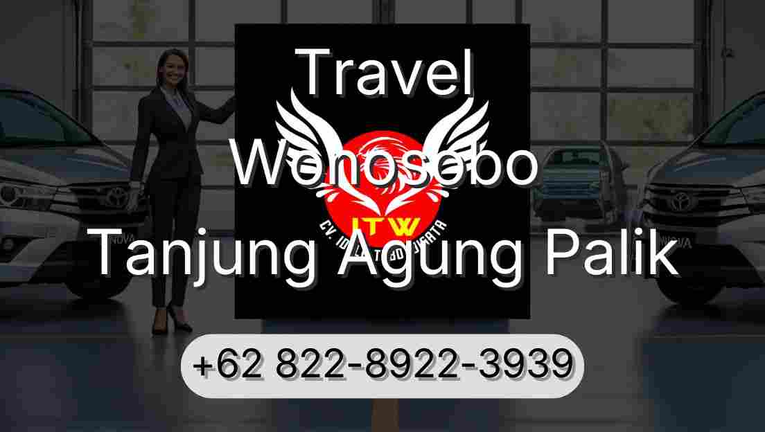 Travel Wonosobo Tanjung Agung Palik
