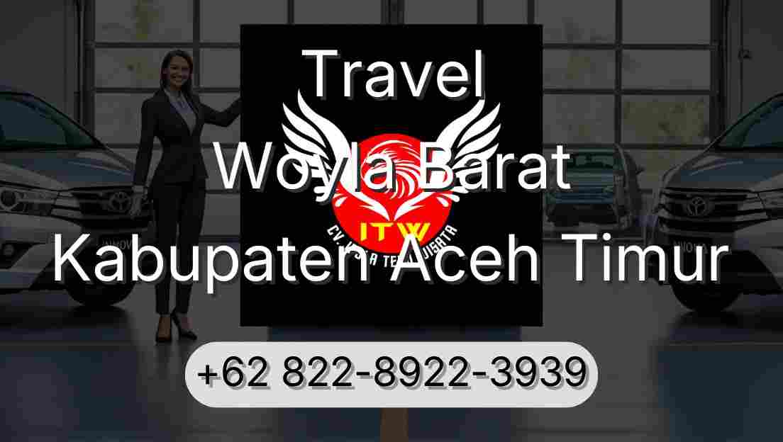 Travel Woyla Barat Kabupaten Aceh Timur