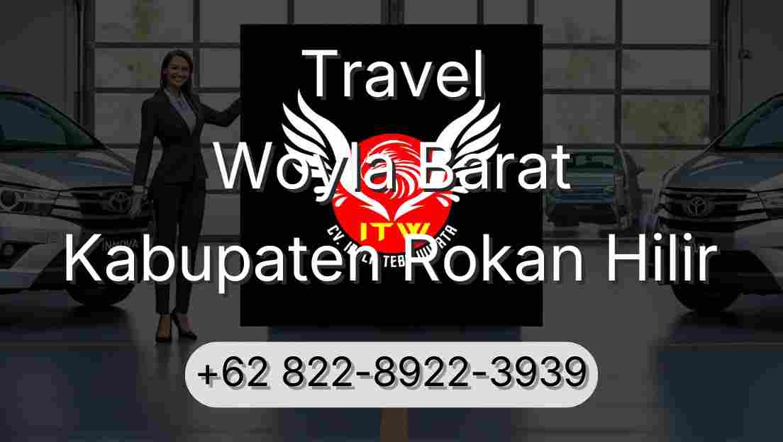 Travel Woyla Barat Kabupaten Rokan Hilir