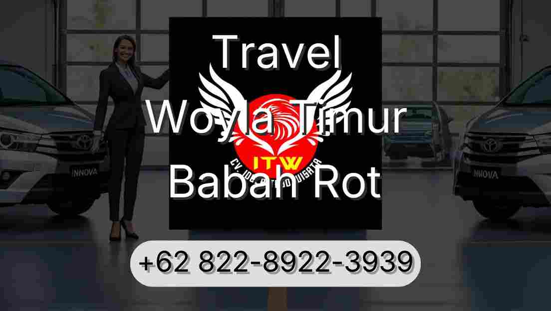Travel Woyla Timur Babah Rot