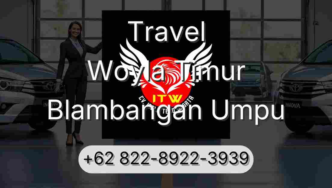 Travel Woyla Timur Blambangan Umpu