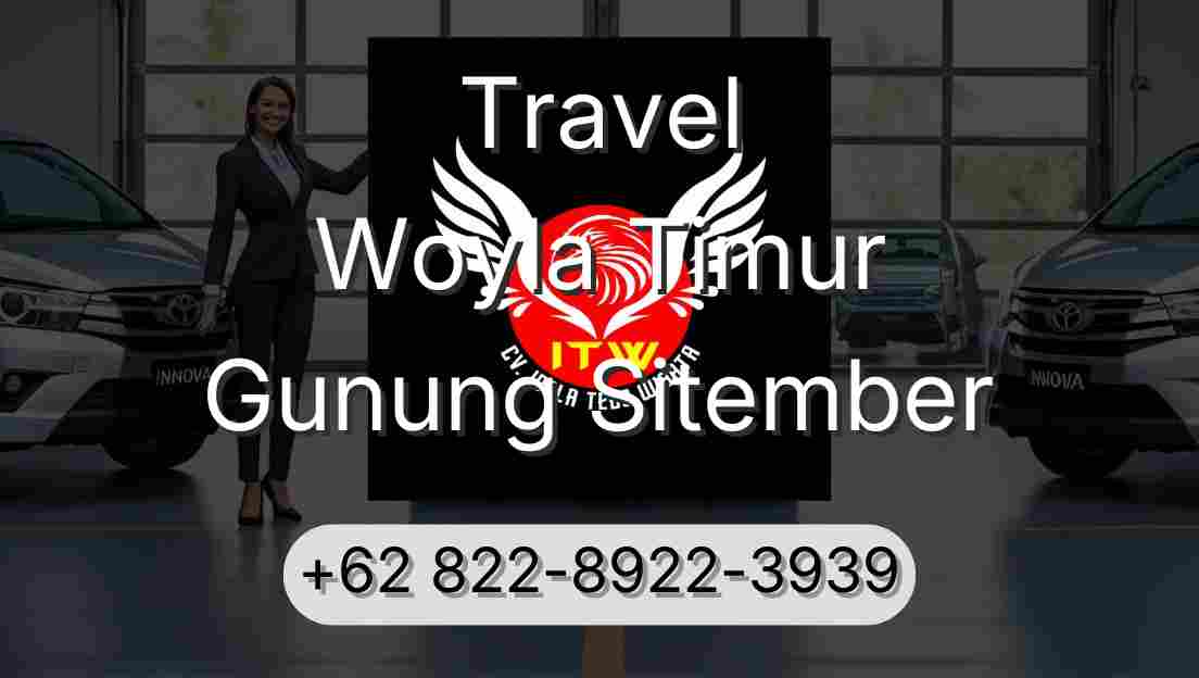 Travel Woyla Timur Gunung Sitember