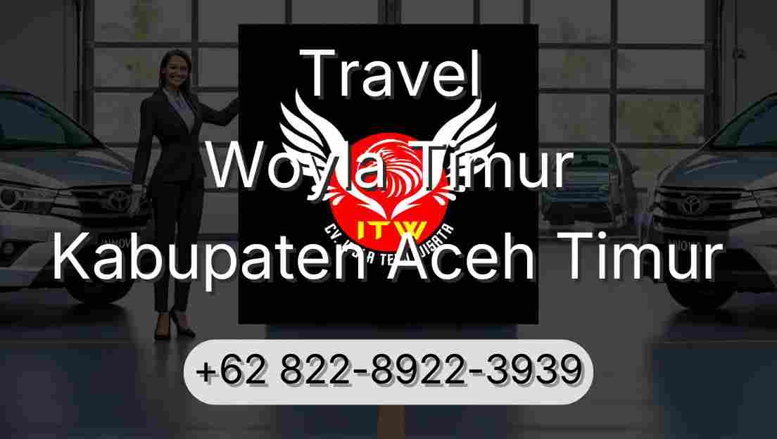 Travel Woyla Timur Kabupaten Aceh Timur