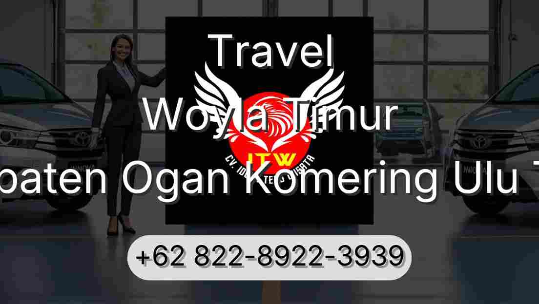 Travel Woyla Timur Kabupaten Ogan Komering Ulu Timur