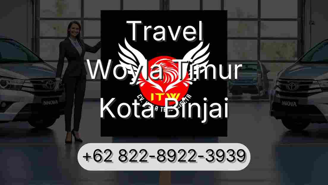 Travel Woyla Timur Kota Binjai