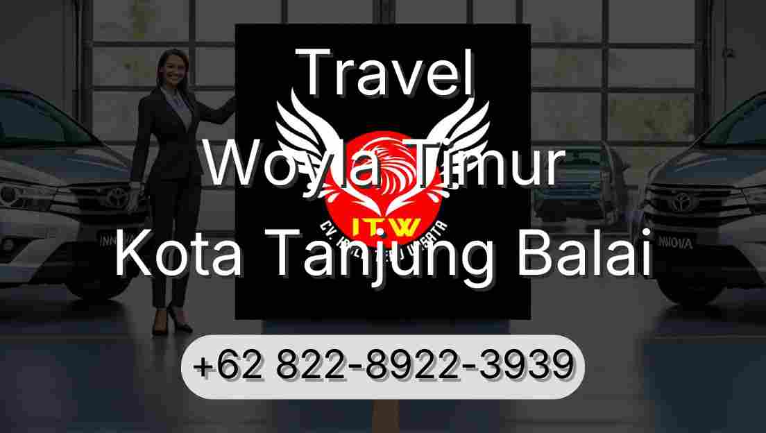 Travel Woyla Timur Kota Tanjung Balai