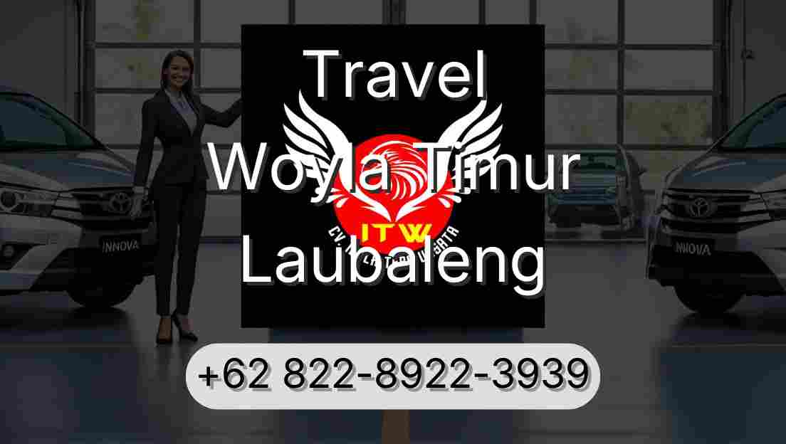 Travel Woyla Timur Laubaleng