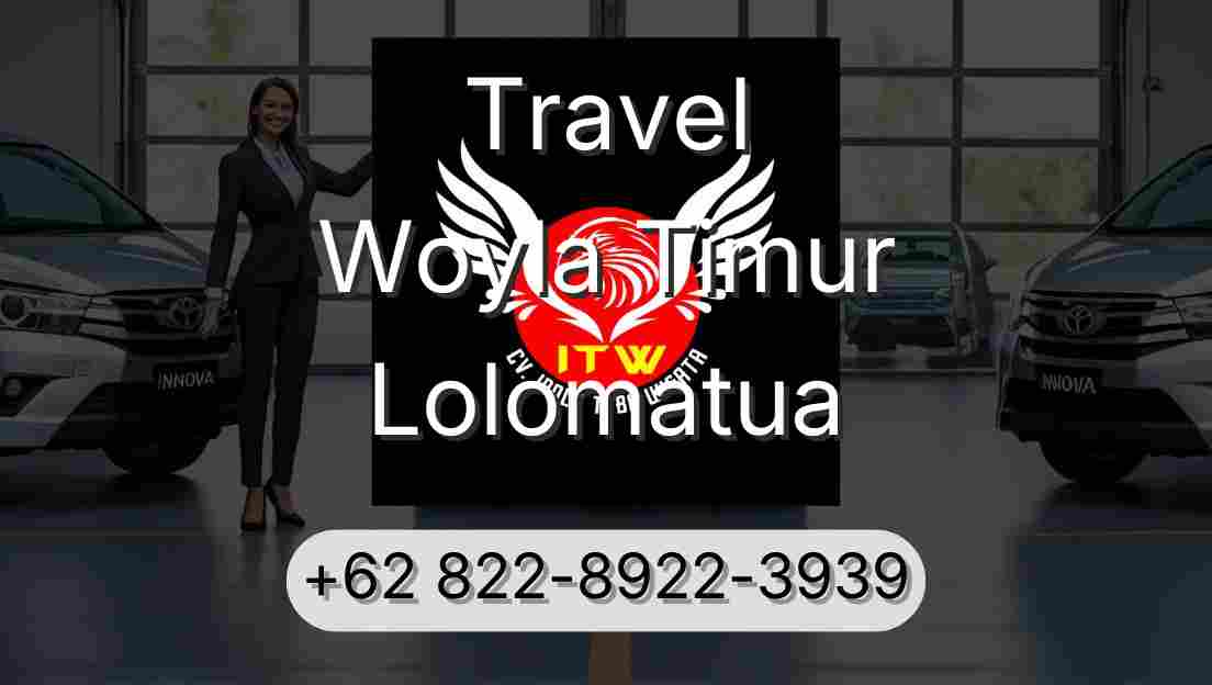 Travel Woyla Timur Lolomatua
