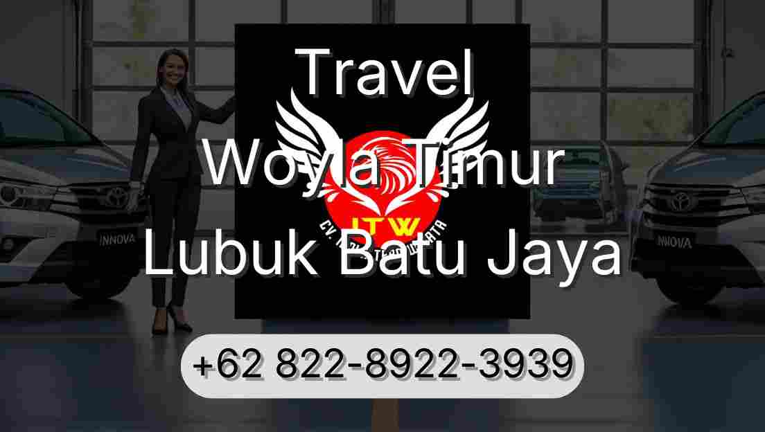 Travel Woyla Timur Lubuk Batu Jaya