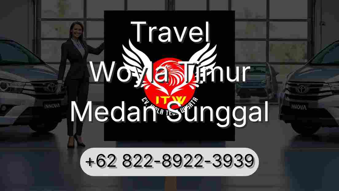 Travel Woyla Timur Medan Sunggal