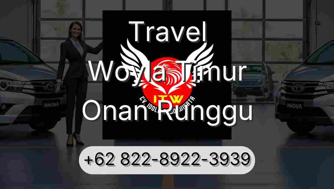 Travel Woyla Timur Onan Runggu