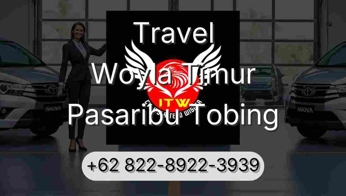 Travel Woyla Timur Pasaribu Tobing