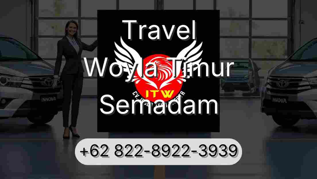 Travel Woyla Timur Semadam