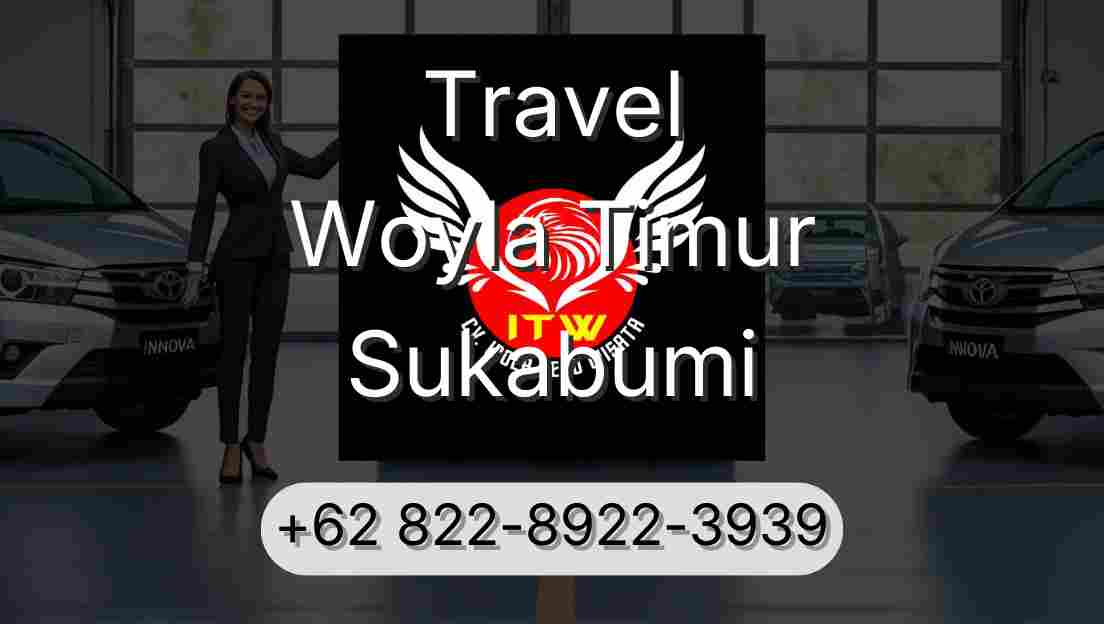 Travel Woyla Timur Sukabumi