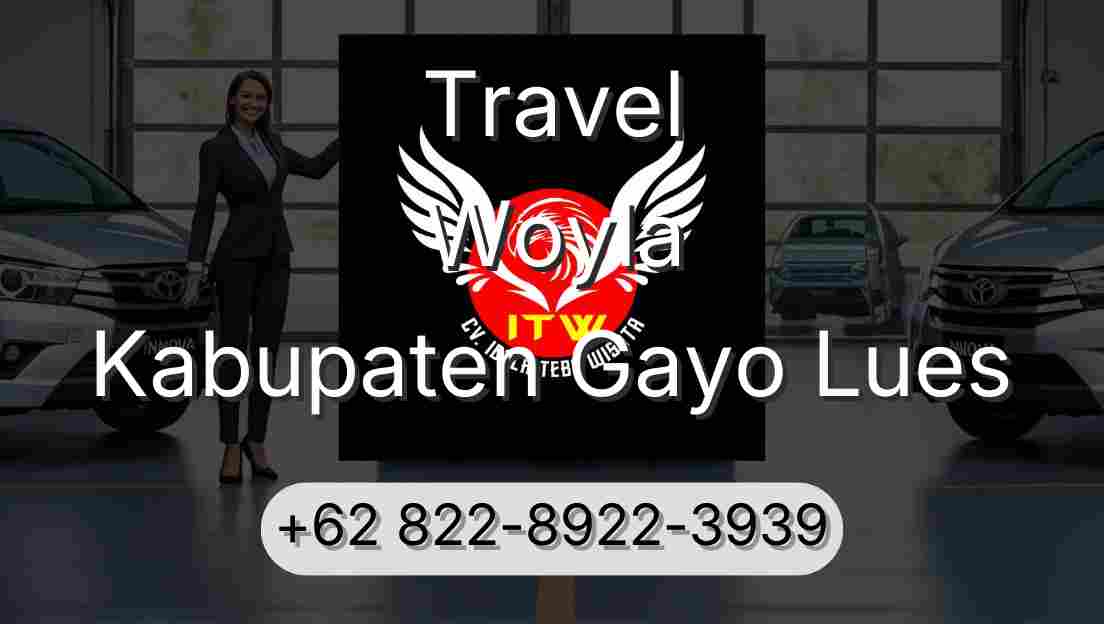 Travel Woyla Kabupaten Gayo Lues