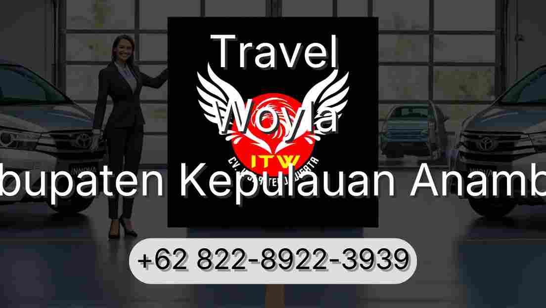 Travel Woyla Kabupaten Kepulauan Anambas