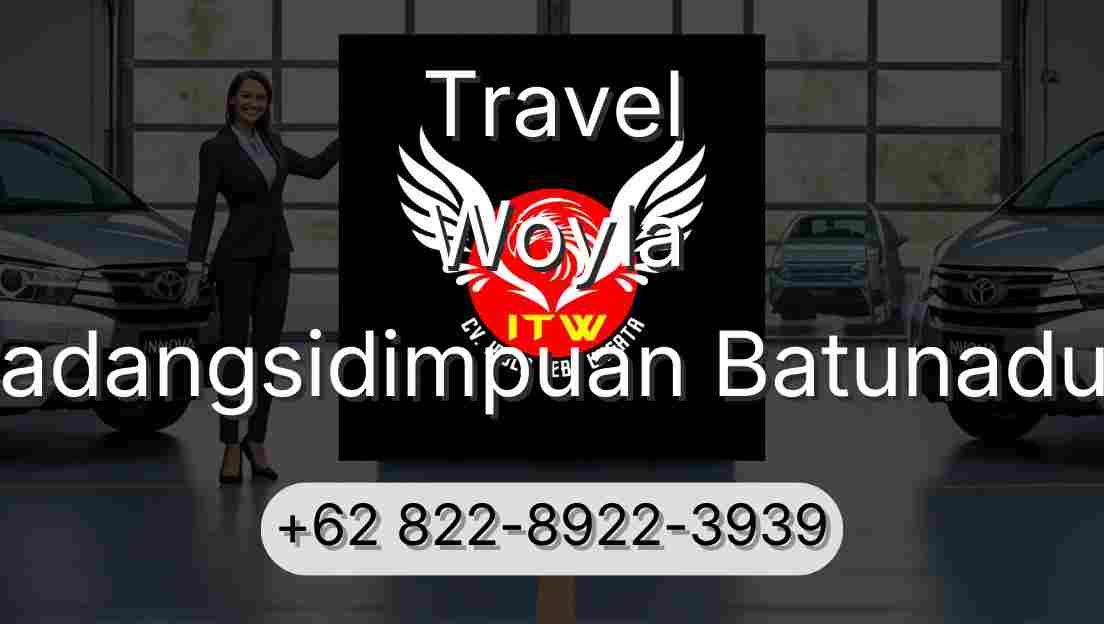 Travel Woyla Padangsidimpuan Batunadua
