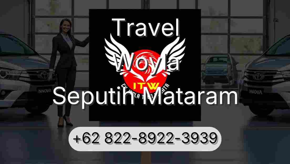 Travel Woyla Seputih Mataram