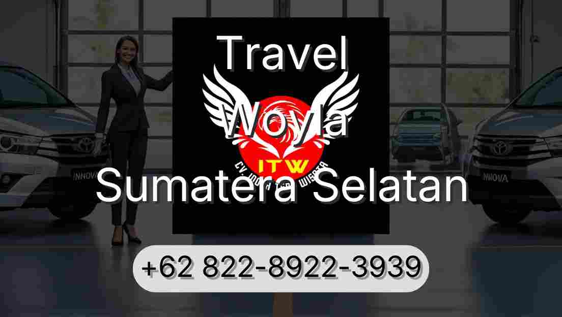 Travel Woyla Sumatera Selatan