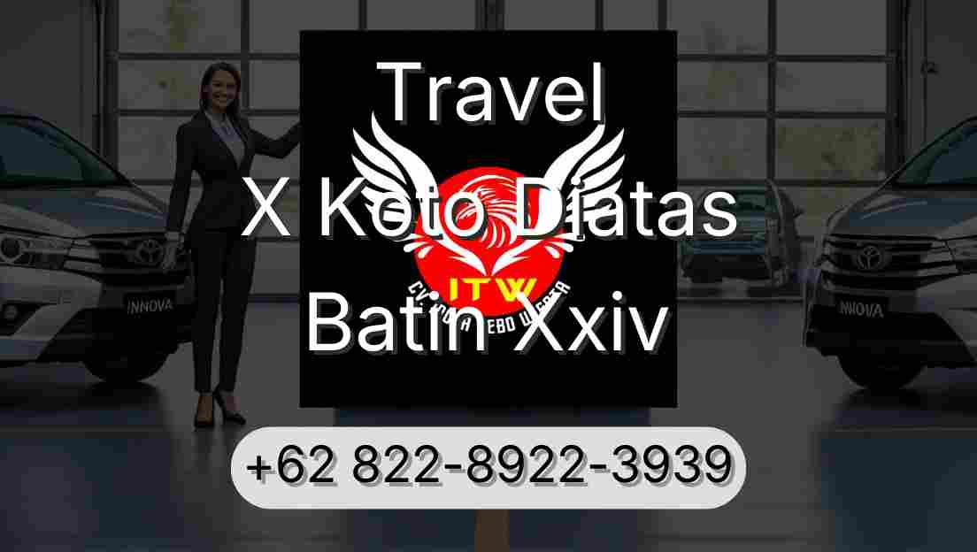 Travel X Koto Diatas Batin Xxiv
