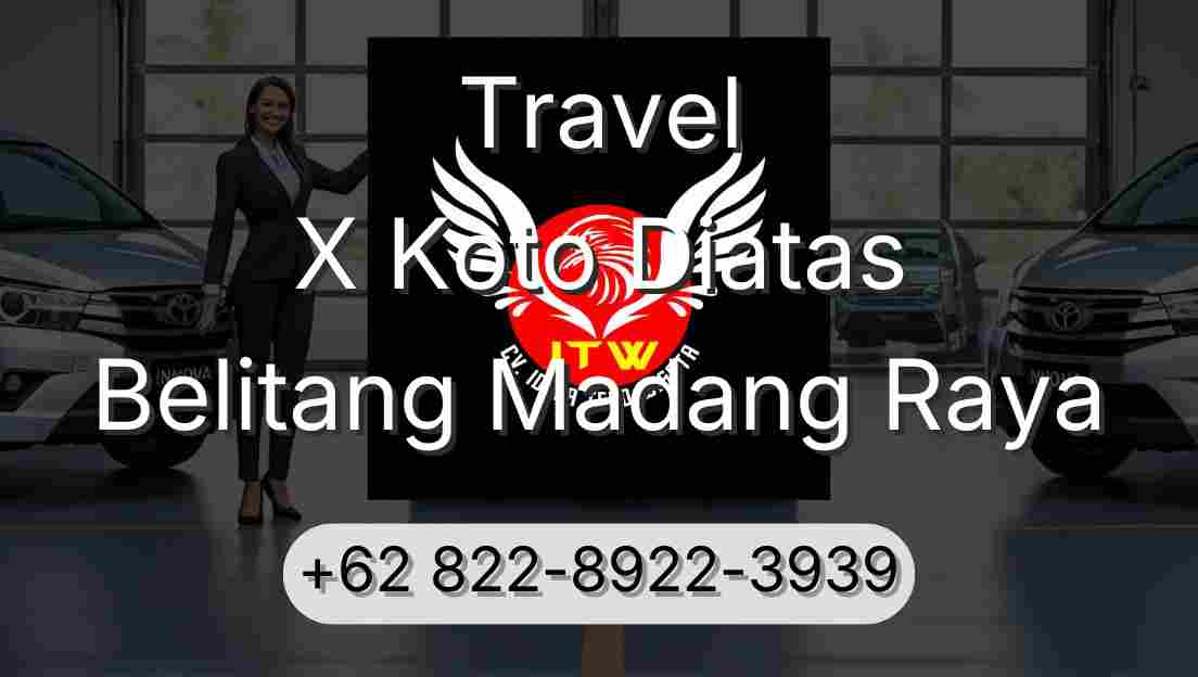Travel X Koto Diatas Belitang Madang Raya