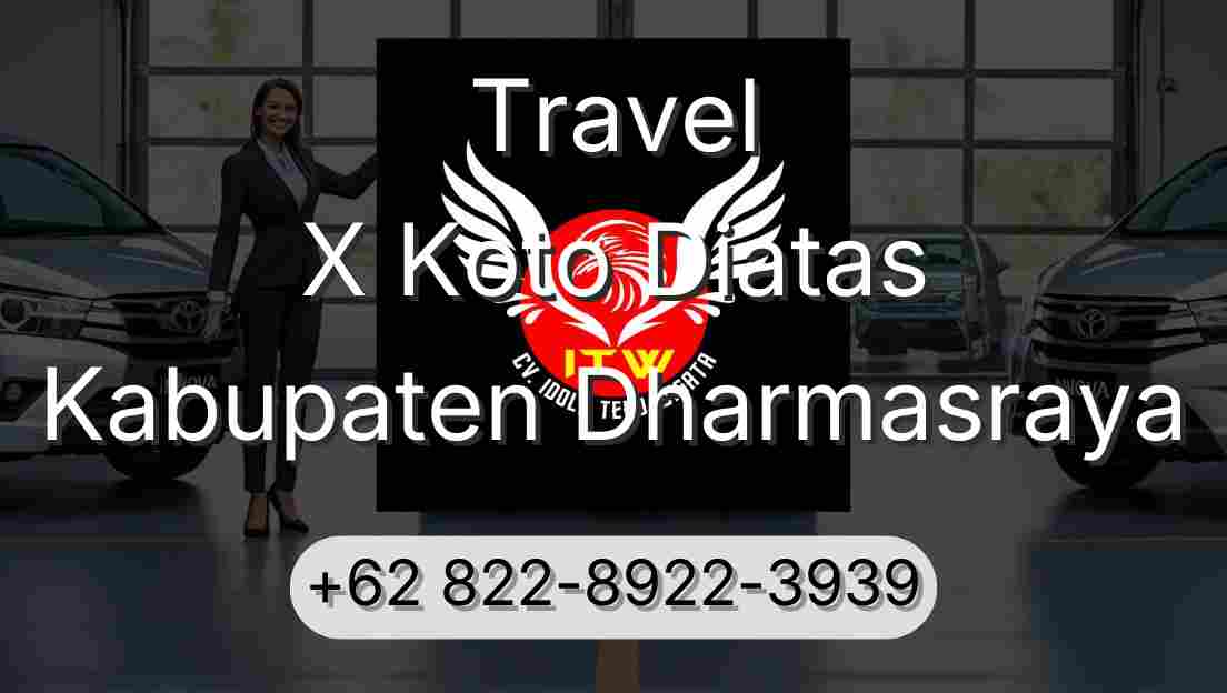 Travel X Koto Diatas Kabupaten Dharmasraya