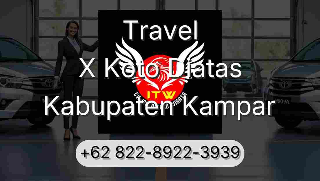 Travel X Koto Diatas Kabupaten Kampar