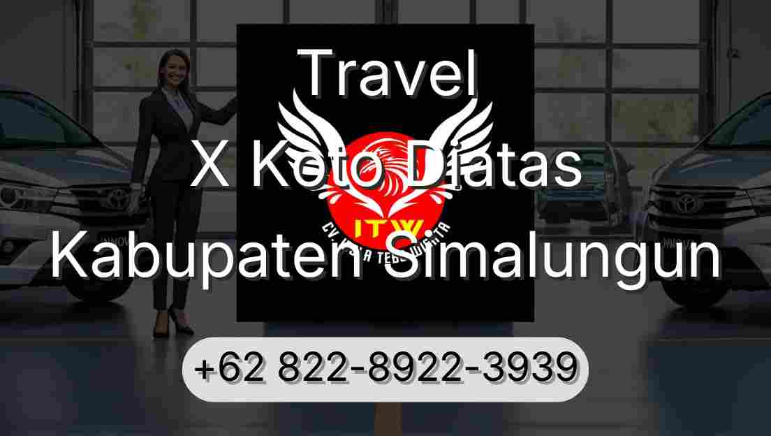 Travel X Koto Diatas Kabupaten Simalungun