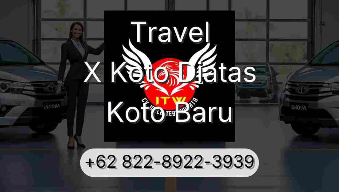 Travel X Koto Diatas Koto Baru