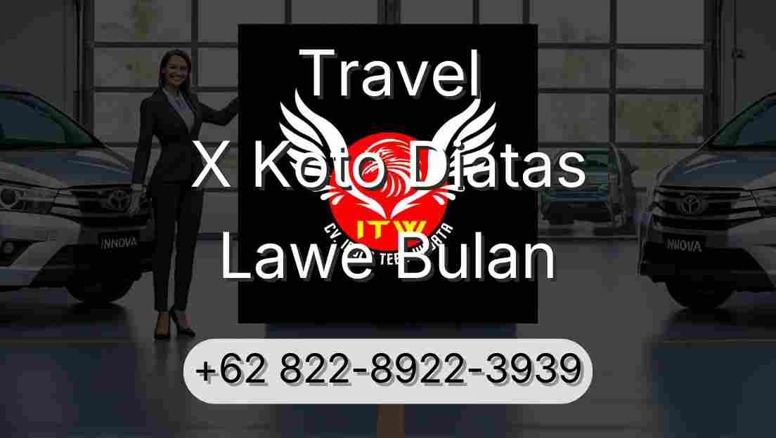 Travel X Koto Diatas Lawe Bulan