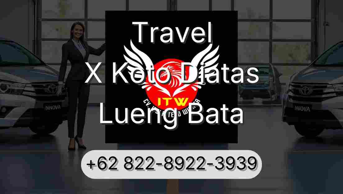 Travel X Koto Diatas Lueng Bata