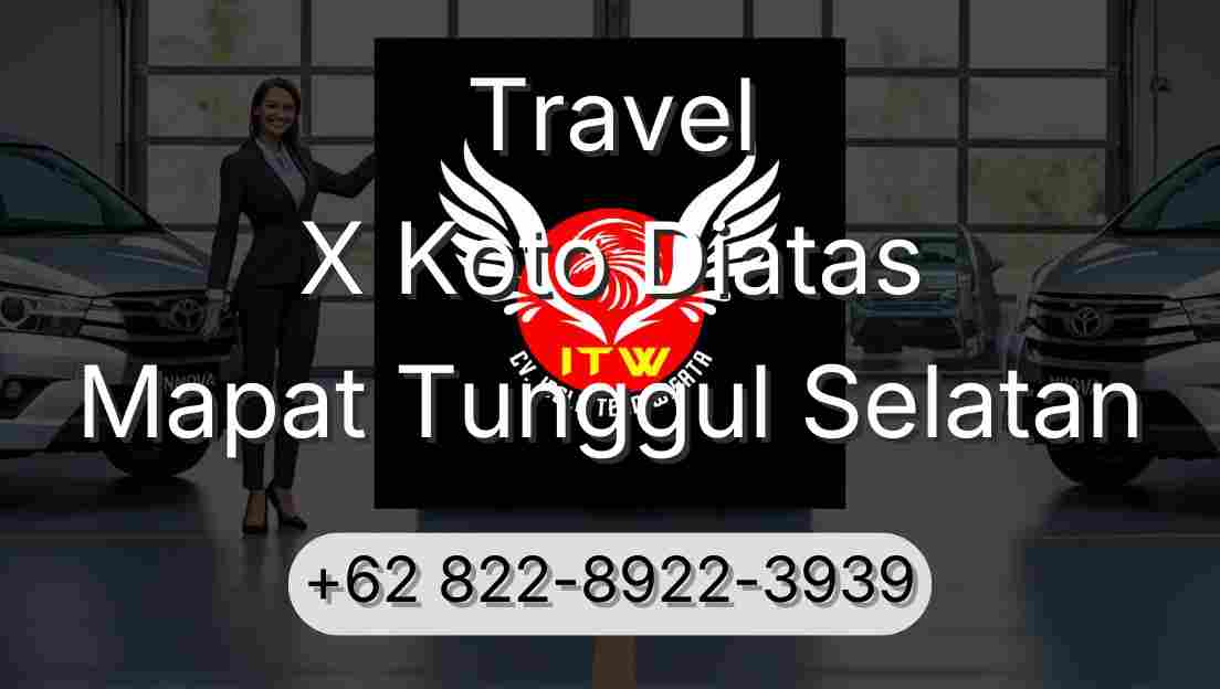 Travel X Koto Diatas Mapat Tunggul Selatan