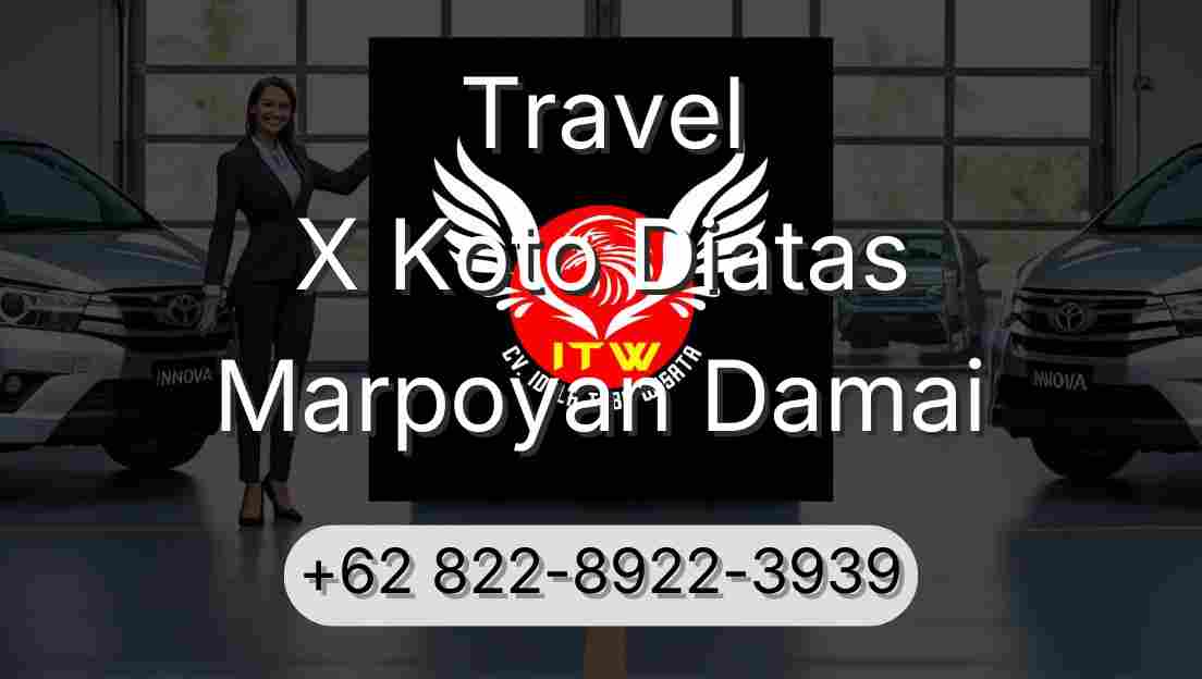 Travel X Koto Diatas Marpoyan Damai