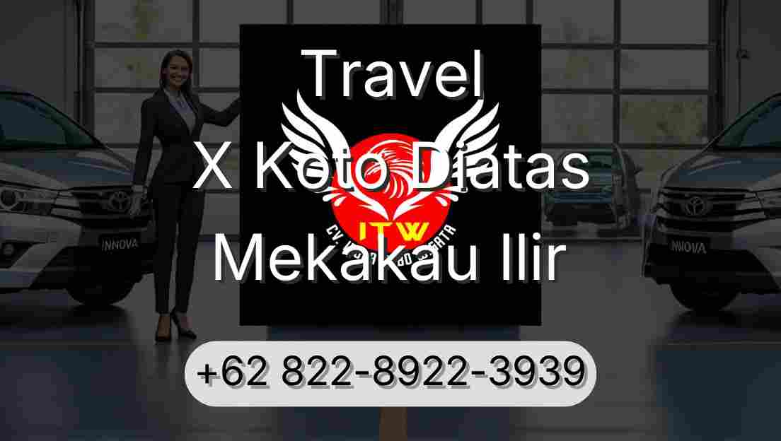 Travel X Koto Diatas Mekakau Ilir