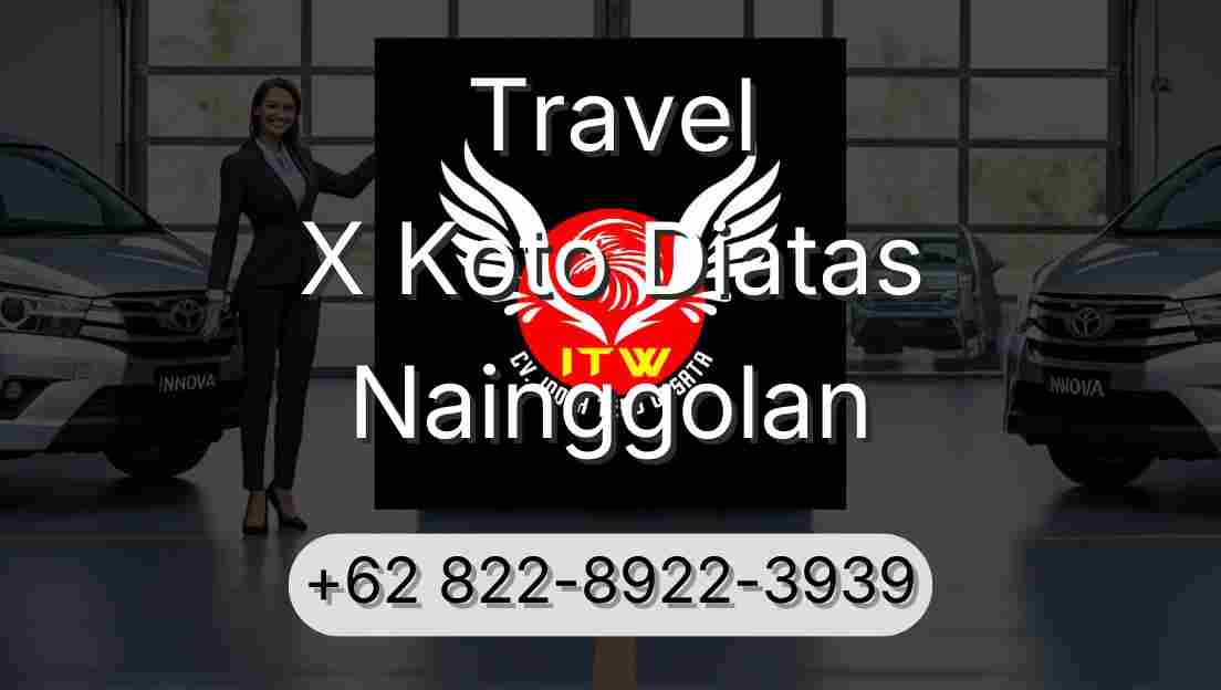 Travel X Koto Diatas Nainggolan