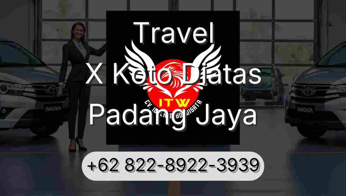 Travel X Koto Diatas Padang Jaya