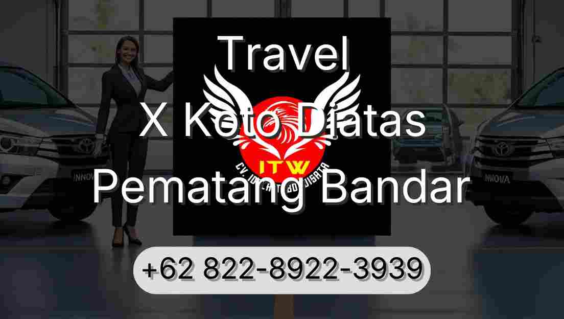 Travel X Koto Diatas Pematang Bandar