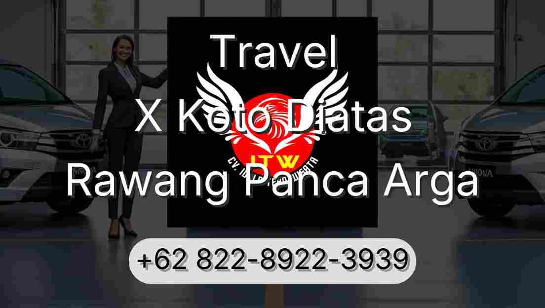 Travel X Koto Diatas Rawang Panca Arga