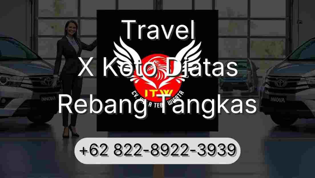 Travel X Koto Diatas Rebang Tangkas